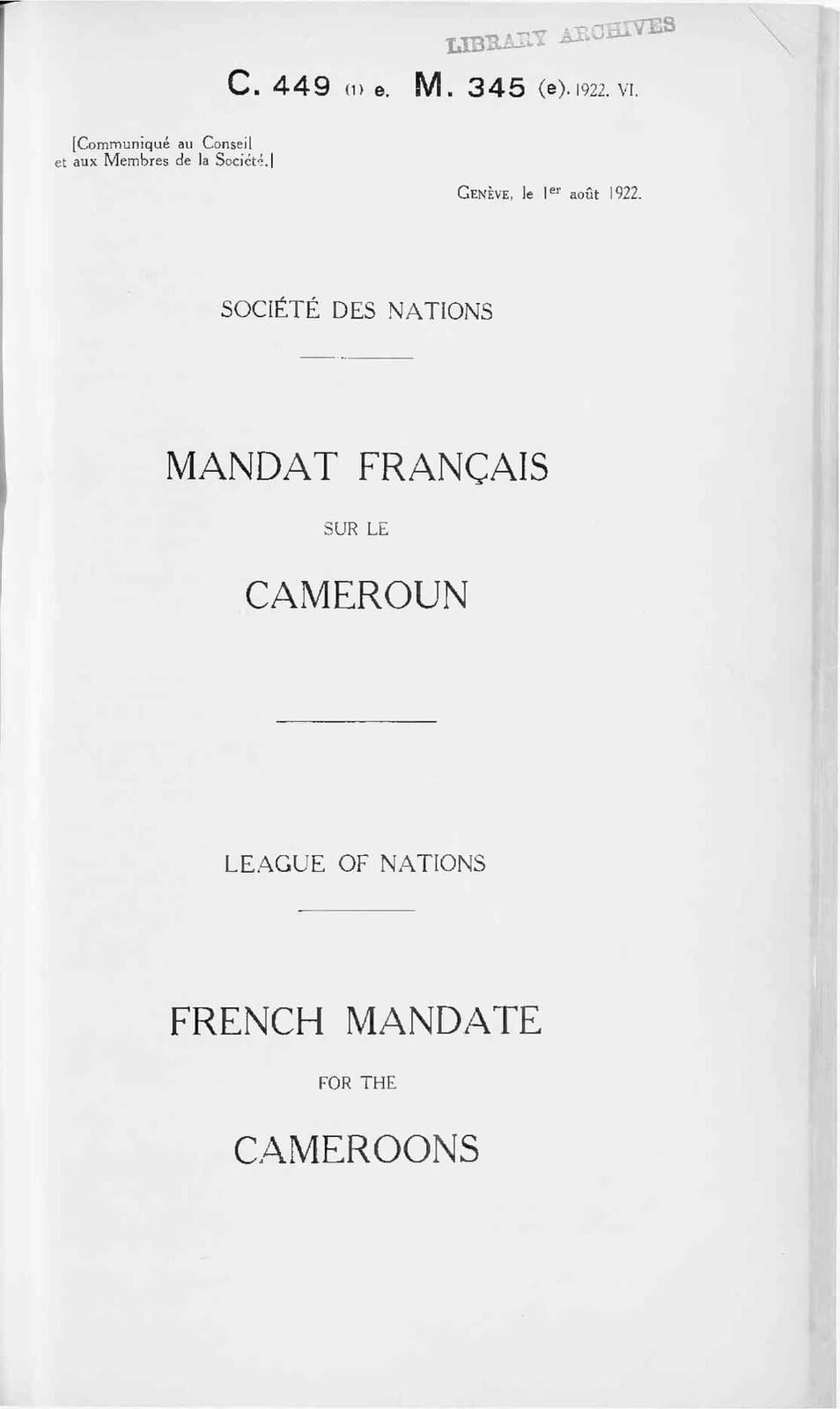 Page de titre imprimée en 1922, en français et en anglais : « Société des Nations, Mandat français sur le Cameroun » / « League of Nations, French Mandate for the Cameroons », avec un tampon « Library Archives » en haut à droite.
